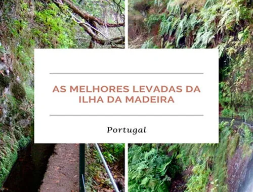 Melhores Levadas da Ilha da Madeira