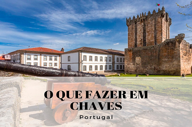 O que fazer em Chaves, Portugal