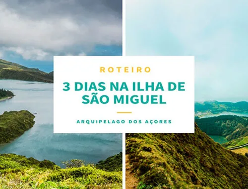 Roteiro de 3 dias na Ilha de São Miguel