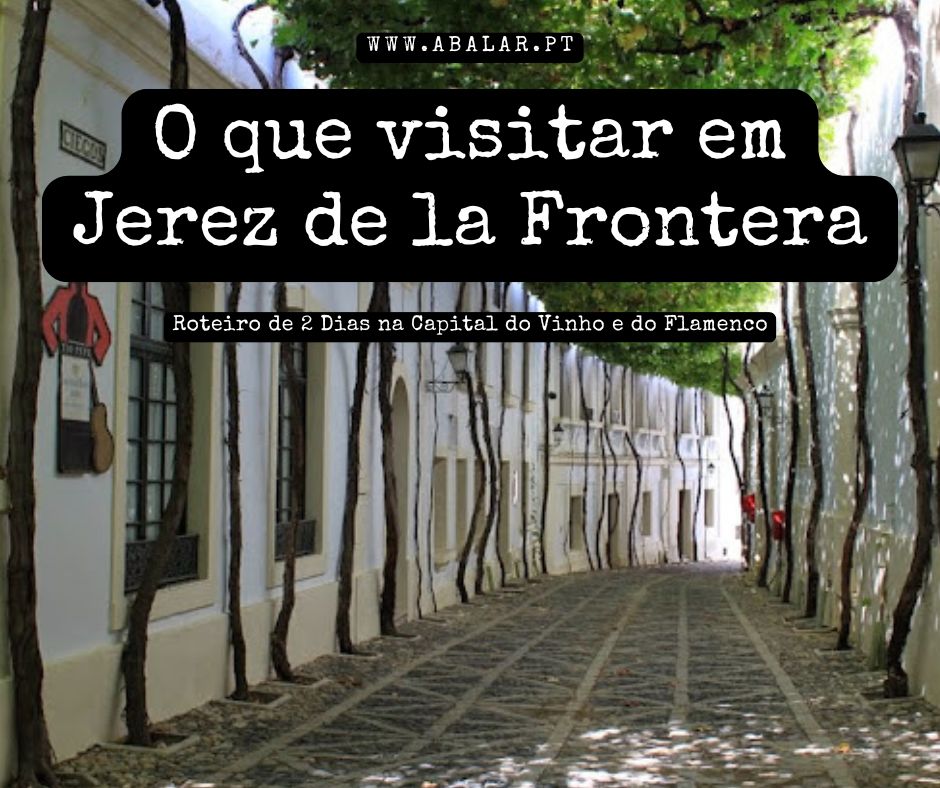 O que visitar em Jerez de la Frontera