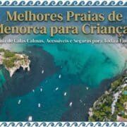 Melhores Praias de Menorca para Crianças