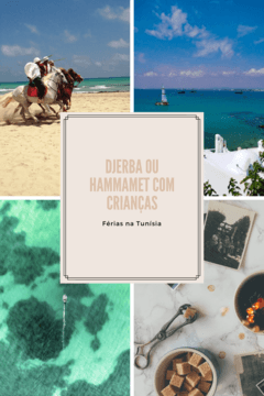 Djerba ou Hammamet com crianças