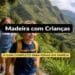 Madeira com Crianças: O Guia Completo para Férias em Família