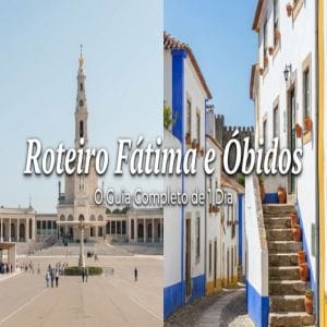 Roteiro Fatima Obidos Portugal