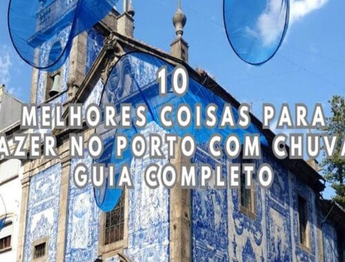 10 Melhores Coisas Para Fazer no Porto Com Chuva: Guia Completo