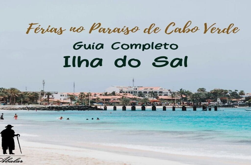 Guia completo Ilha do Sal Cabo Verde ferias