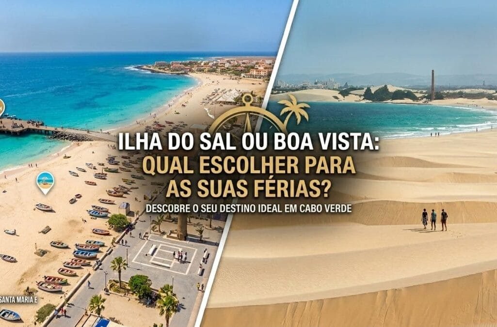 Ilha do Sal ou Boa Vista: Qual escolher para as suas férias?