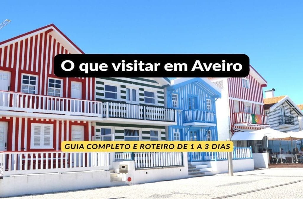 O que visitar em Aveiro: Guia Completo e Roteiro de 1 a 3 Dias
