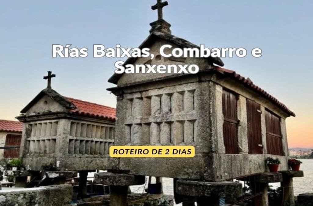 Rías Baixas, Combarro e Sanxenxo: Roteiro de 2 Dias