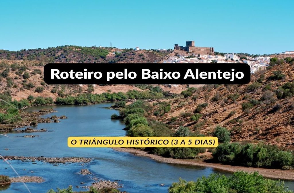 Roteiro pelo Baixo Alentejo