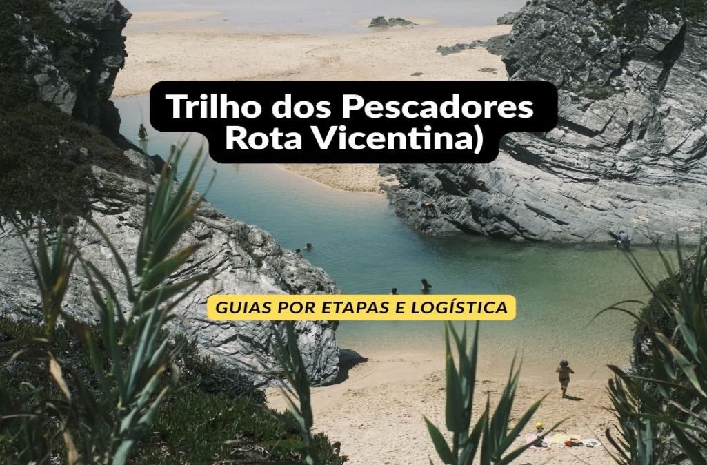 Trilho dos Pescadores (Rota Vicentina): Guias por Etapas e Logística