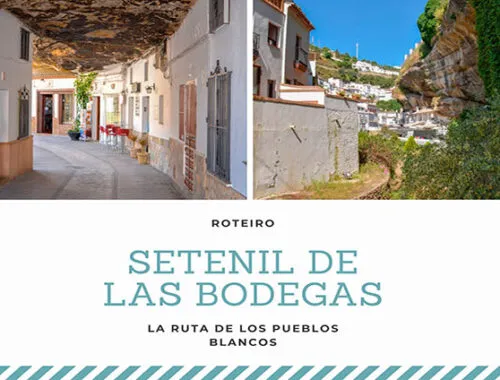 Roteiro Setenil de las Bodegas