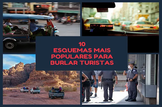 10 esquemas mais populares para burlar turistas em viagem