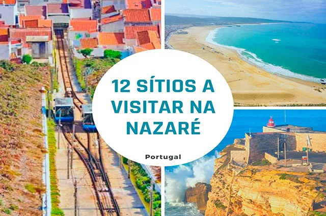 12 sítios a visitar na Nazaré