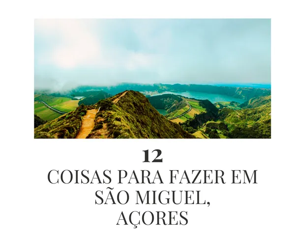 12-coisas-para-fazer-em-Sao-Miguel-Acores