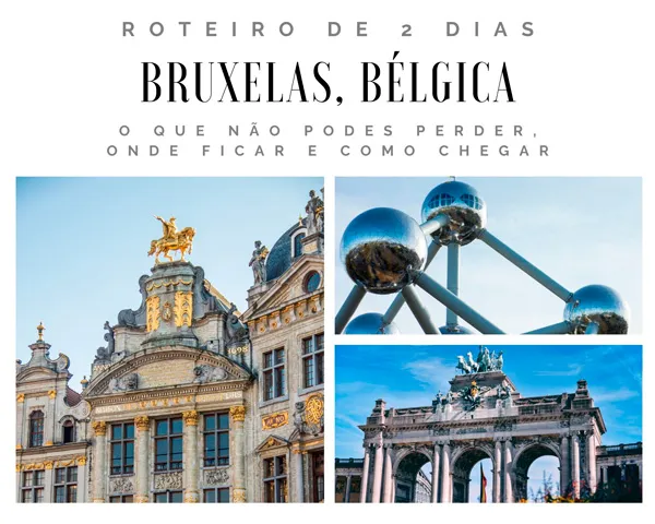 Roteiro 2 dias em Bruxelas
